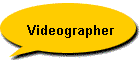 Videographer