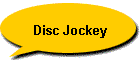 Disc Jockey
